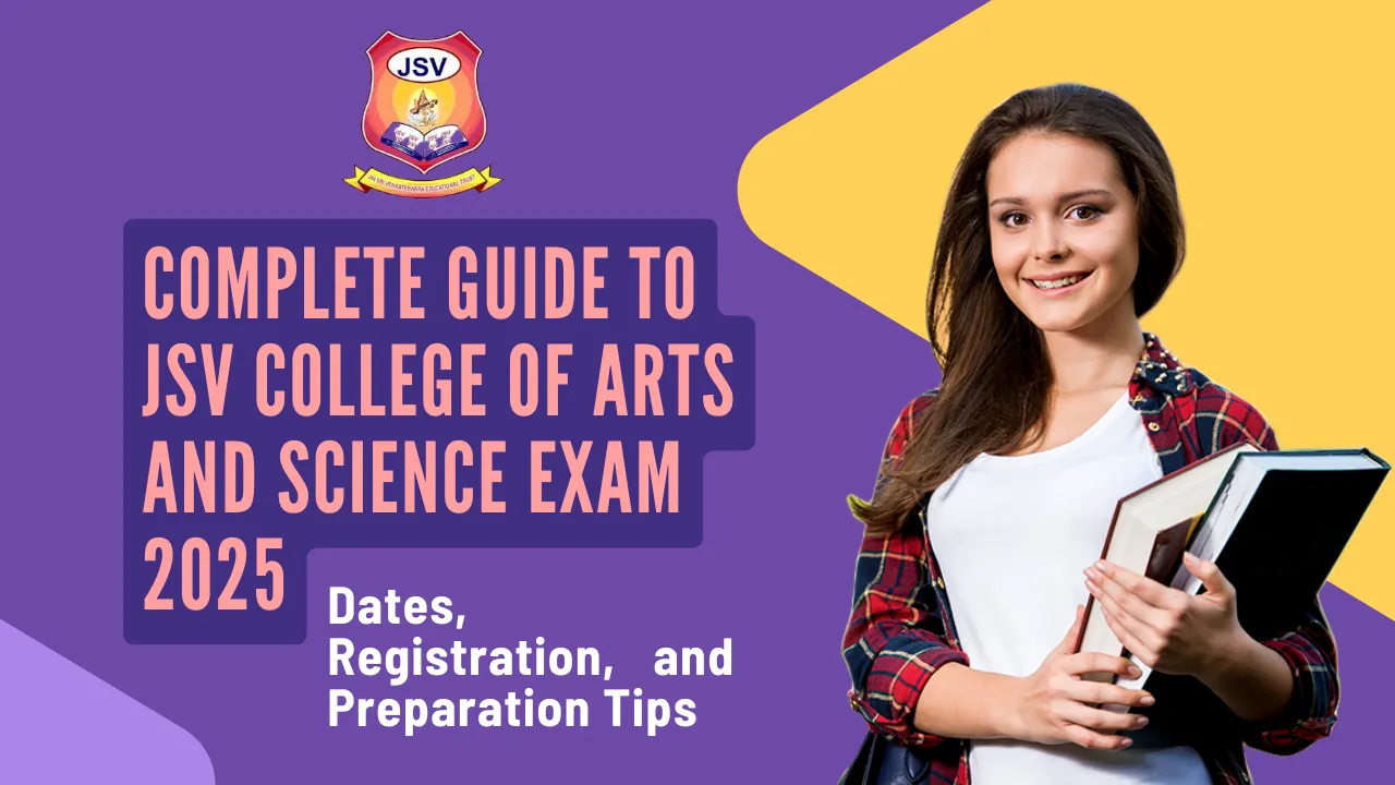Complete Guide to JSV College of Arts And Science Exam 2025