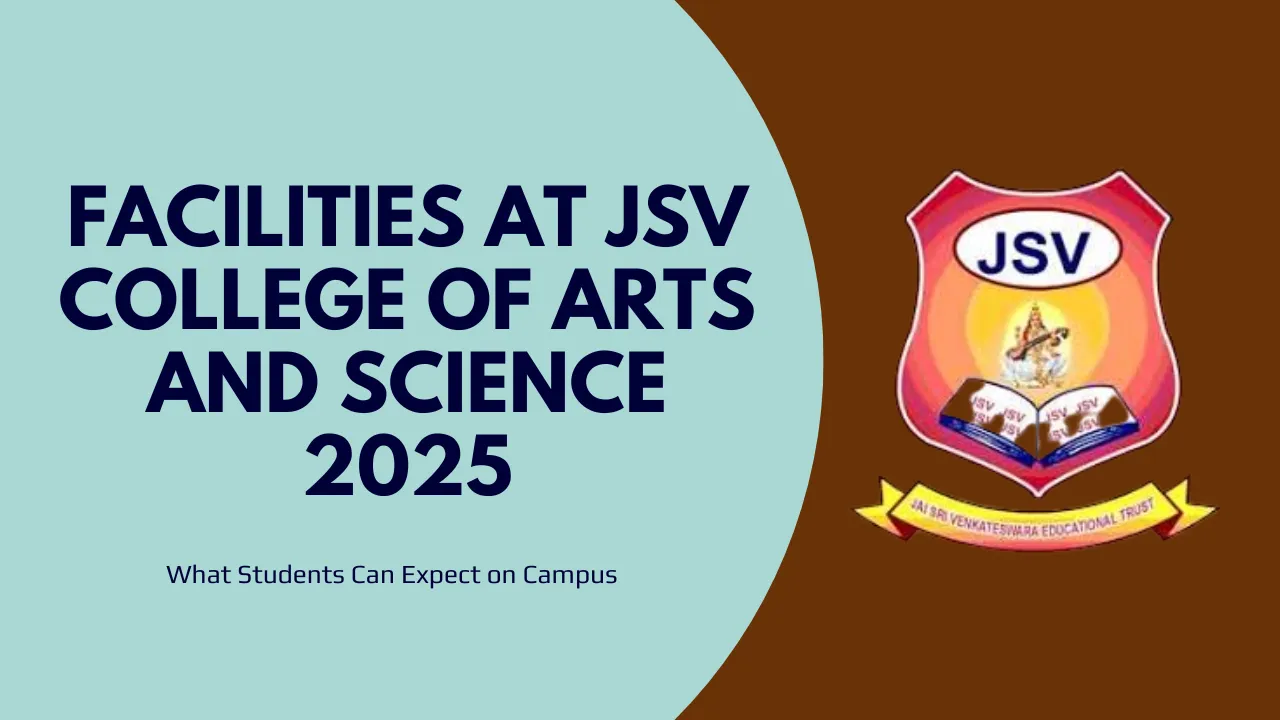 Facilities At JSV College of Arts And Science 2025