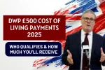 DWP £500 Cost of Living Payments 2025