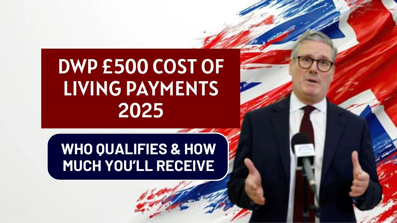 DWP £500 Cost of Living Payments 2025